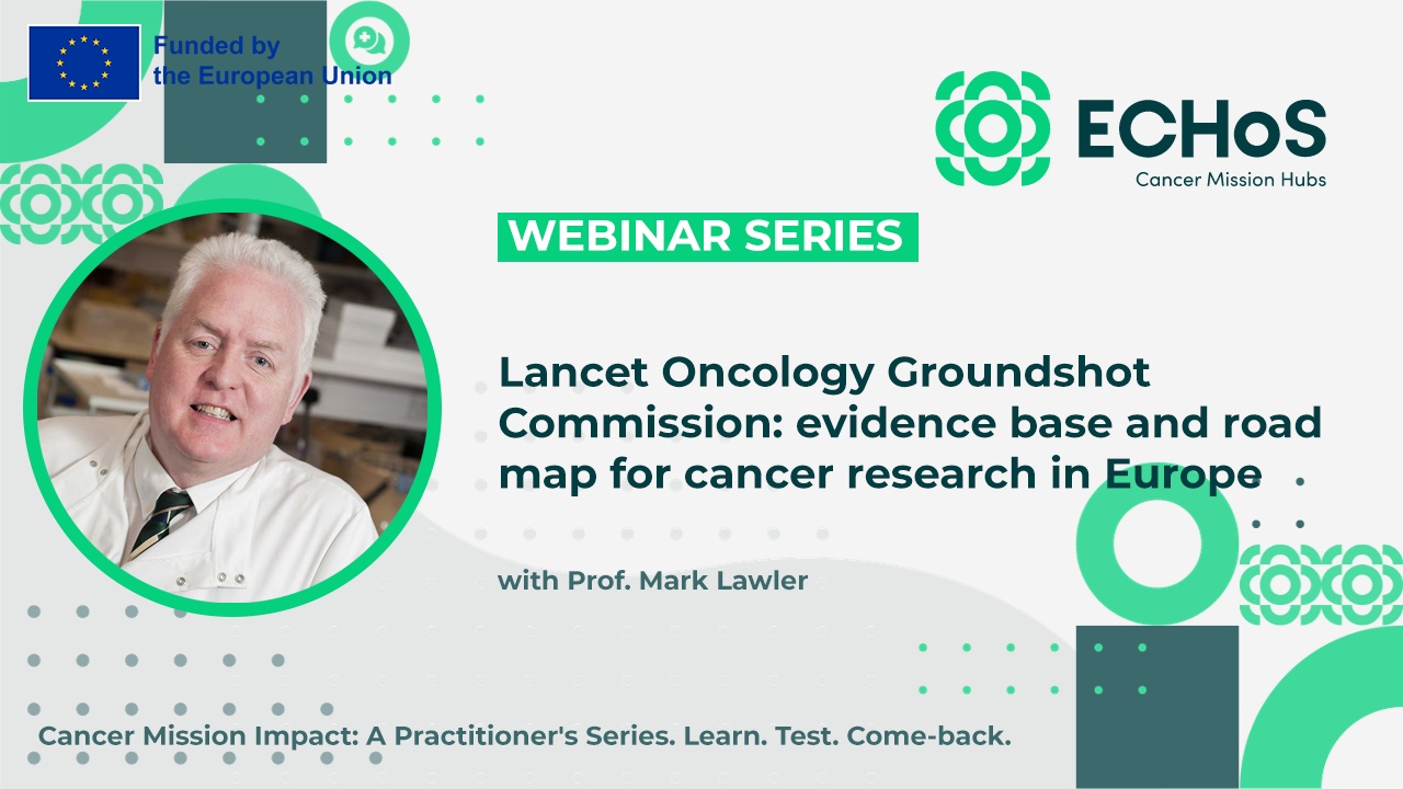 Lancet Oncology Groundshot Commission: Evidence Base and Road Map for Cancer Research in Europe